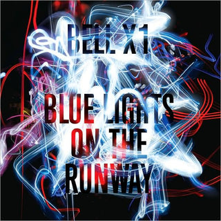 Bell X1- Blue Lights On The Runway - Darkside Records