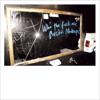 Arctic Monkeys- Who The Fuck Are Arctic Monkeys? (10")