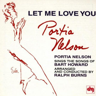 Protia Nelson- Let Me Love You: Portia Nelson Sings The Songs Of Bob Howard
