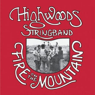 Highwoods String Band- Fire On The Mountains - Darkside Records