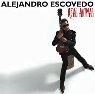Alejandro Escovedo- Real Animal - DarksideRecords
