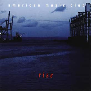 American Music Club- Rise - Darkside Records
