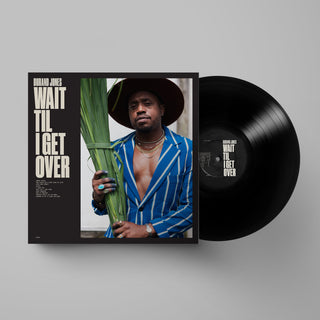 Durand Jones- Wait Til I Get Over (PREORDER) - Darkside Records