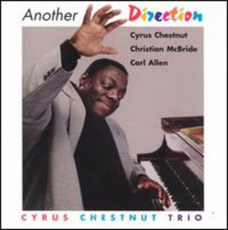 Cyrus Chestnut Trio- Another Direction - Darkside Records