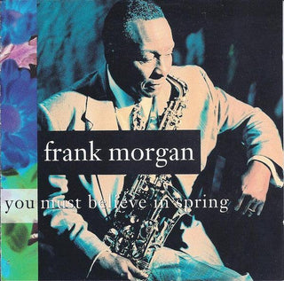 Frank Morgan- You Must Believe in Spring - Darkside Records