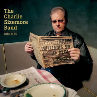 Charlie Sizemore Band- Good News - Darkside Records