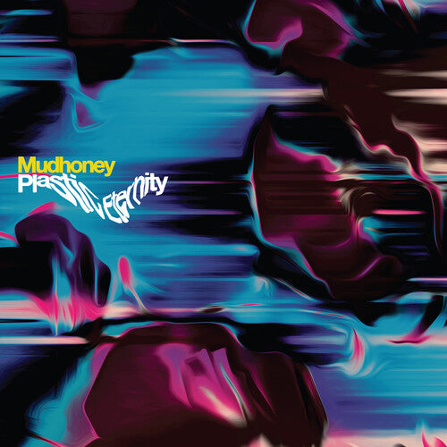 Mudhoney- Plastic Eternity (Gray Vinyl) (Loser Ed) - Darkside Records