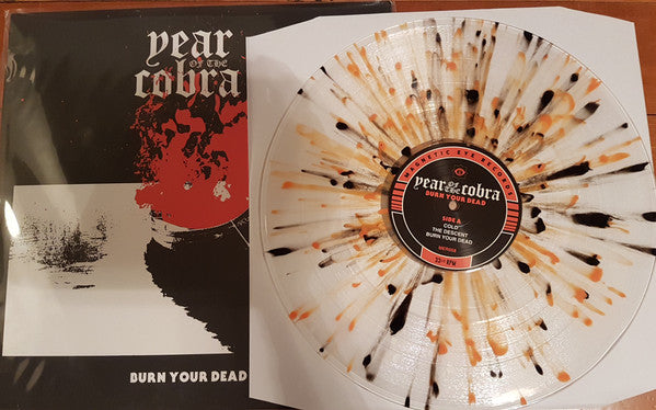 Year Of The Cobra- Burn Your Dead (Clear W/ Orange And Black Splatter