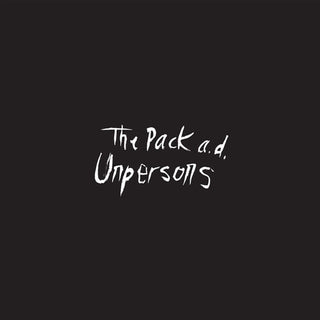 The Pack A.D.- Unpersons (10th Anniv) - Darkside Records