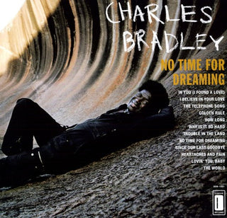 Charles Bradley- No Time for Dreaming - Darkside Records