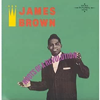 James Brown- Roots Of A Revolution - DarksideRecords