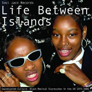 Various- Soul Jazz Records Presents: Life Between Islands - Soundsystem Culture: Black - Darkside Records