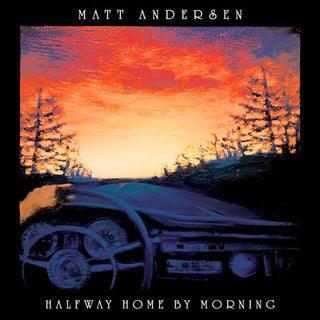 Matt Andersen- Halfway Home By Morning - Darkside Records