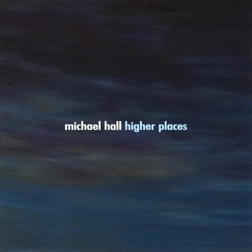 Michael Hall- Higher Places - Darkside Records