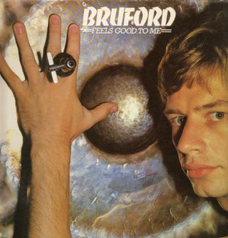 Bill Bruford (Yes)- Feels Good To Me - Darkside Records