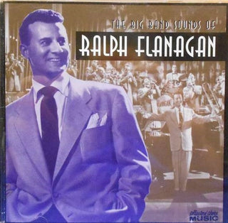 Ralph Flanagan- The Big Band Sounds Of Ralph Flanigan