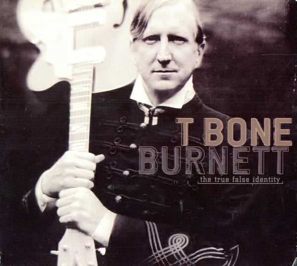 T Bone Burnett- The True False Identity - Darkside Records