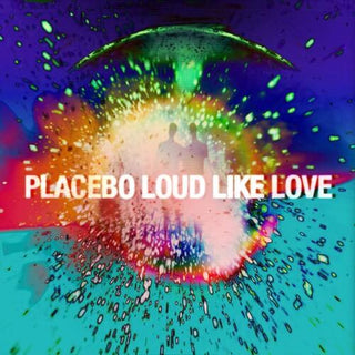 Placebo- Loud Like Love - Darkside Records