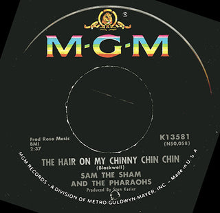 Sam The Sham- The Hair On My Chinny Chin Chin(I'm In With) The Out Crowd