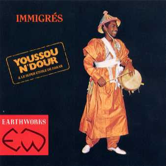 Youssou N'Dour & Le Super Etoile De Dakar- Immigres