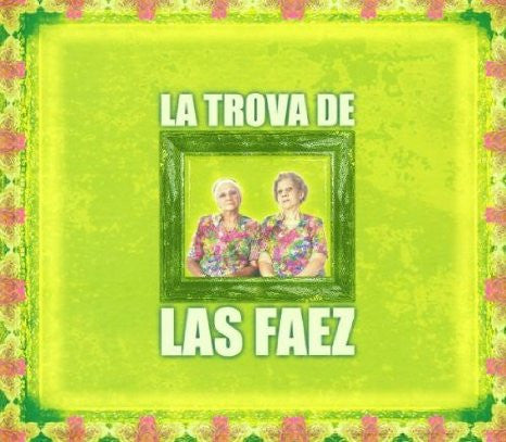 Floricelda Faez & Candida Faez- La Trova De Las Faez - Darkside Records
