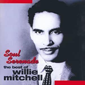 Willie Mitchell- Soul Serenade / The Best Of Willie Mitchell - Darkside Records