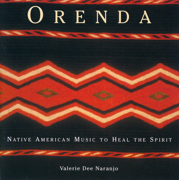 Valerie Dee Naranjo- Orenda: Native American Music To Heal The Spirit - Darkside Records