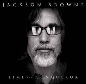 Jackson Browne- Time The Conqueror - DarksideRecords