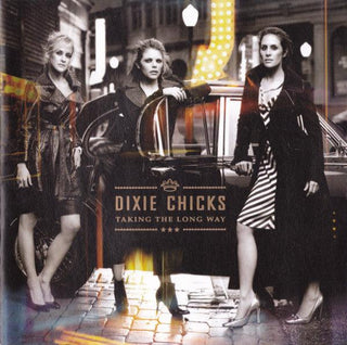 The Chicks- Taking The Long Way - Darkside Records