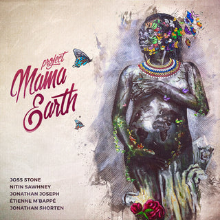 Project Mama Earth (Joss Stone)- Mama Earth (Sealed)