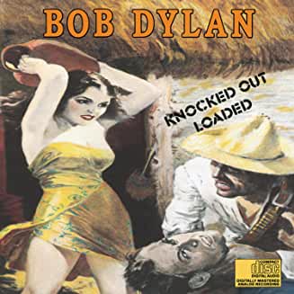 Bob Dylan- Knocked Out Loaded - Darkside Records