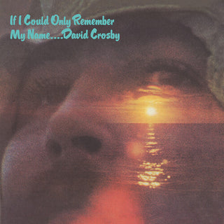 David Crosby- If I Could Only Remember My Name (50th Anniv) - Darkside Records