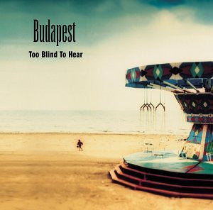 Budapest- Too Blind To Hear - Darkside Records