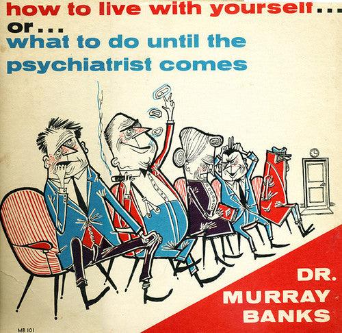 Dr. Murray Banks- How To Your Live Yourself Or What To Do Until The Psychitrist Comes - DarksideRecords