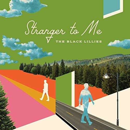 Black Lillies- Stranger To Me - Darkside Records
