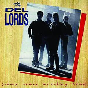 Del Lords- Johnny Come Marching Home - DarksideRecords