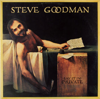 Steve Goodman- Say It In Private - Darkside Records