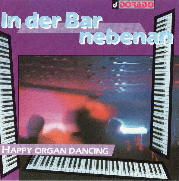 Various- Happy Organ Dancing/In Der Bar Nebean - Darkside Records