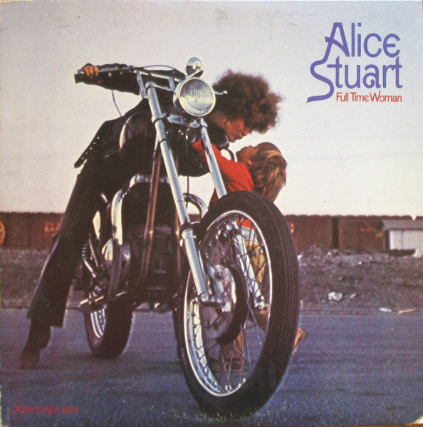 Alice Stuart- Full Time Woman (Sealed) - Darkside Records