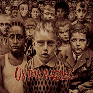 Korn- Untouchables - DarksideRecords