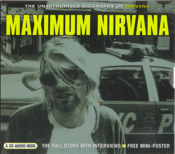 Nirvana- Maximum Nirvana (The Unauthorized Biography of Nirvana) - Darkside Records