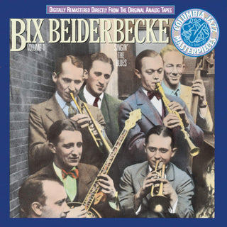 Bix Beiderbecke- Vol. 1: Singin' The Blues - Darkside Records