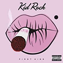 Kid Rock- First Kiss - DarksideRecords
