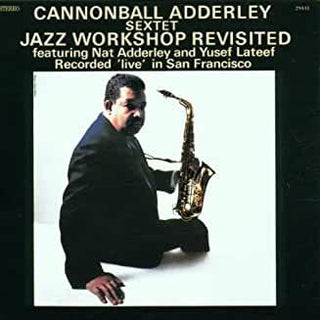 Connonball Adderley- Jazz Workshop Revisted - Darkside Records