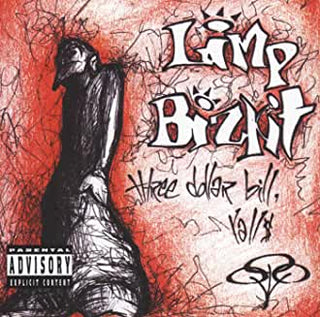 Limp Bizkit- Three Dollar Bill Yall - DarksideRecords