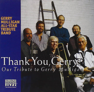Gerry Mulligan All-Star Tribute Band- Thank You Gerry! (A Tribute To Gerry Mulligan)