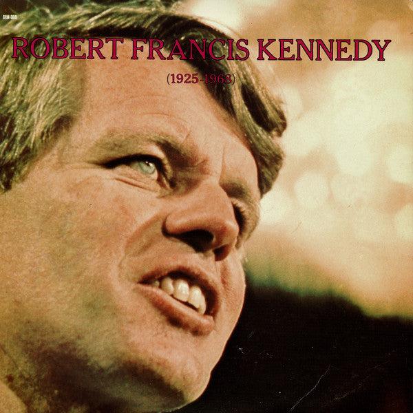 Robert Francis Kennedy- Robert Francis Kennedy (1925-1968) - DarksideRecords