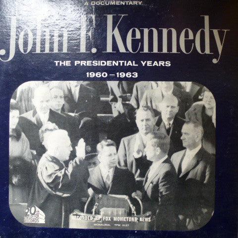 John F Kennedy- The Presidential Years - DarksideRecords