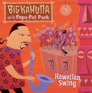 Big Kahuna And The Copa Cat Pack- Hawaiian Swing