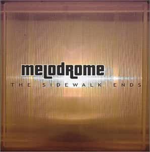 Melodrome- The Sidewalk Ends - Darkside Records
